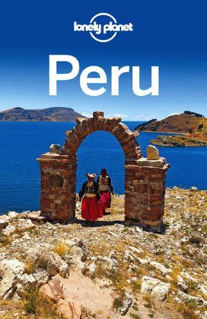 [Lonely Planet 01] • Peru (Travel Guide)